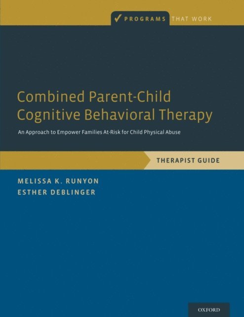 Esther Deblinger, Melissa K. Runyon - Combined Parent-Child Cognitive Behavioral Therapy, E-bok