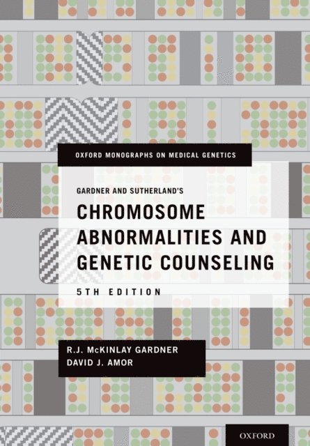 David Amor, R.J. McKinlay Gardner - Chromosome Abnormalities and Genetic Counseling, E-bok