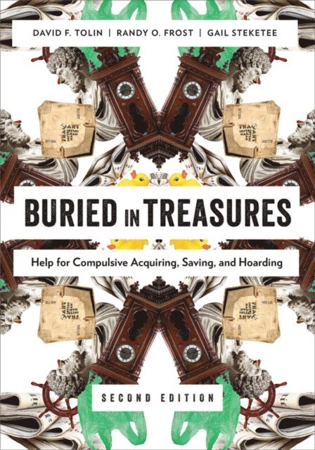 Gail Steketee, Randy O. Frost, David Tolin - Buried in Treasures, E-bok