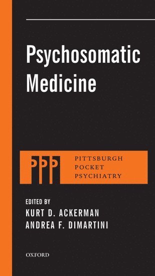 Psychosomatic Medicine by Ackerman, Kurt D Ackerman, Andrea F Dimartini, Kurt D Ackerman