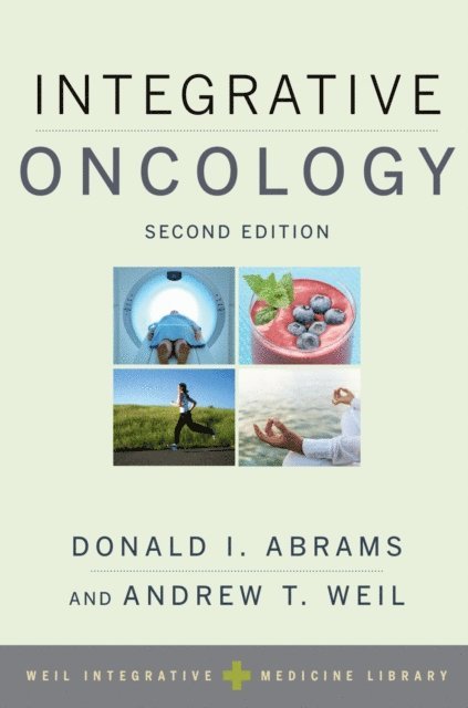 Andrew Weil, Donald I. Abrams - Integrative Oncology, E-bok