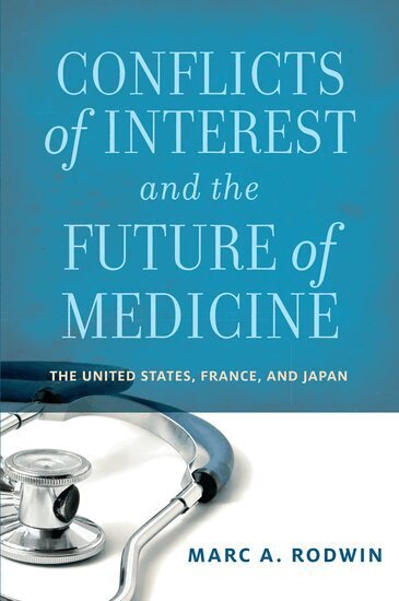 Marc A. Rodwin - Conflicts of Interest and the Future of Medicine, Häftad. Tillgänglighet: Lägg i varukorg
