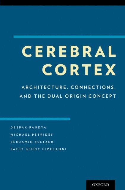 Patsy Benny Cipolloni, Michael Petrides, Deepak Pandya - Cerebral Cortex, E-bok