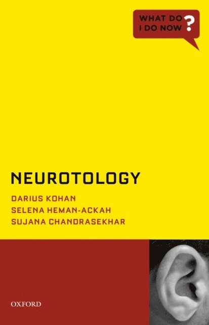 Sujana Chandrasekhar, Selena Heman-Ackah, Darius Kohan - Neurotology, E-bok
