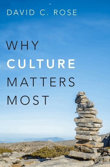 David C. Rose - Why Culture Matters Most, Inbunden. Tillgänglighet: Lägg i varukorg