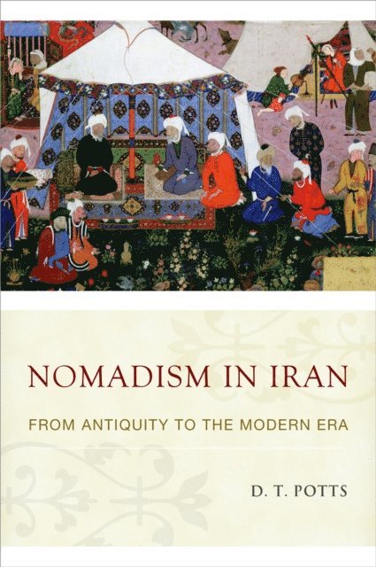 D. T. Potts - Nomadism in Iran, E-bok