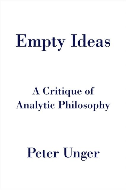 Peter Unger - Empty Ideas, E-bok