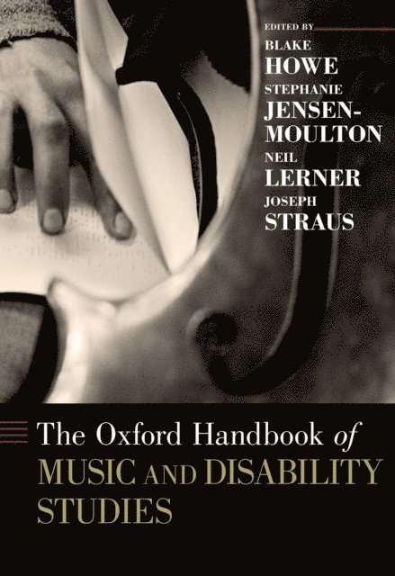 Joseph Straus, Neil Lerner, Stephanie Jensen-Moulton, Blake Howe - Oxford Handbook of Music and Disability Studies, E-bok