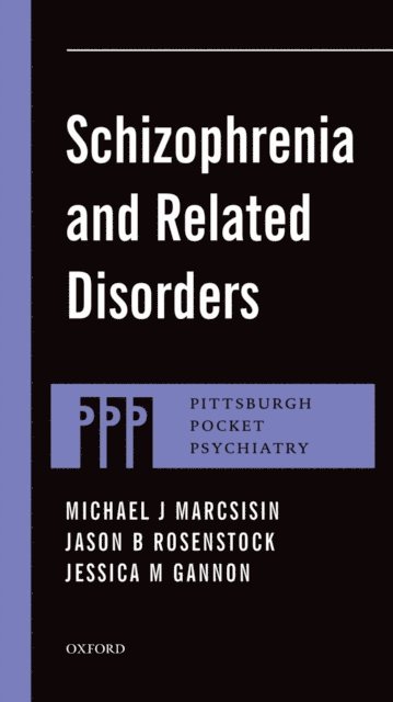 Jessica M Gannon, Jason B Rosenstock, Michael J Marcsisin - Schizophrenia and Related Disorders, E-bok