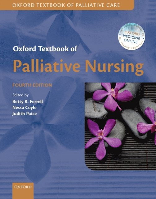 Judith Paice, Nessa Coyle, Betty R. Ferrell - Oxford Textbook of Palliative Nursing, E-bok