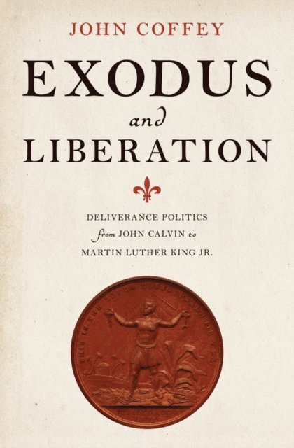 John Coffey - Exodus and Liberation, E-bok