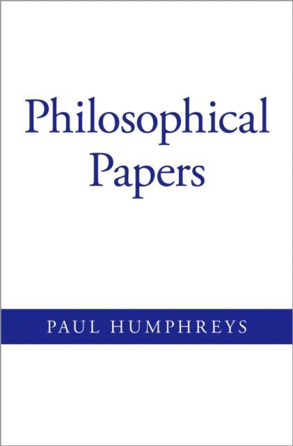 Paul Humphreys - Philosophical Papers, E-bok