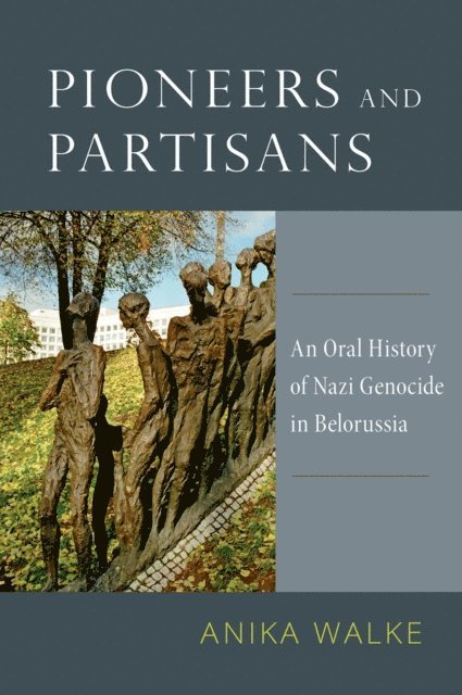 Anika Walke - Pioneers and Partisans, E-bok