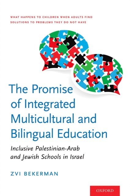 Zvi Bekerman - Promise of Integrated Multicultural and Bilingual Education, E-bok