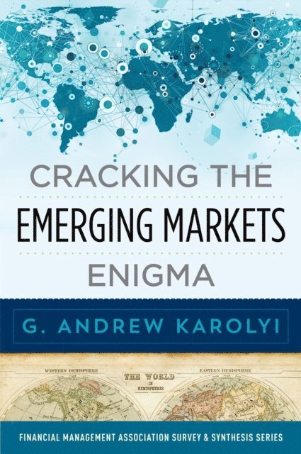 G. Andrew Karolyi - Cracking the Emerging Markets Enigma, E-bok