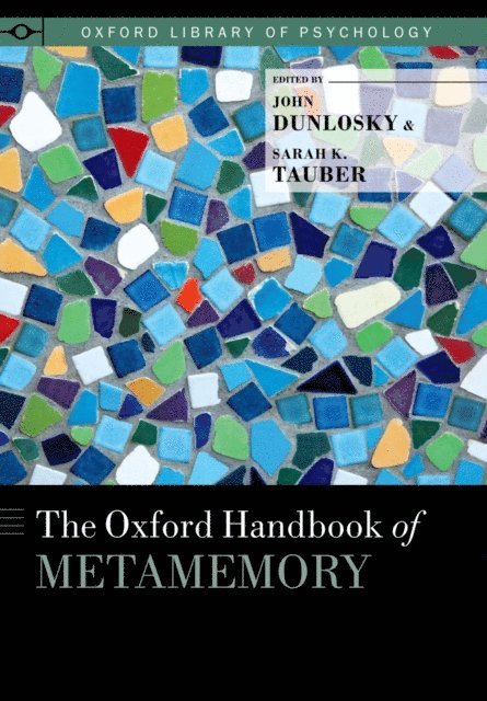 Sarah Tauber, John Dunlosky - Oxford Handbook of Metamemory, E-bok