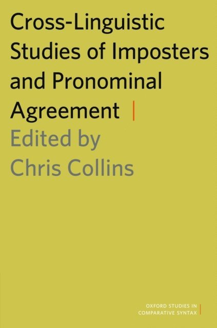 Chris Collins - Cross-Linguistic Studies of Imposters and Pronominal Agreement, E-bok