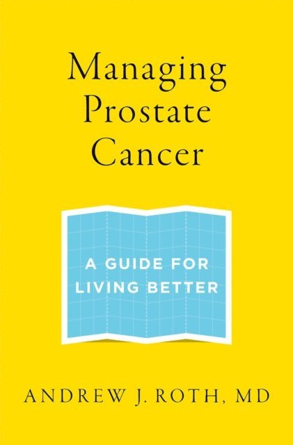 Andrew J. Roth - Managing Prostate Cancer, E-bok
