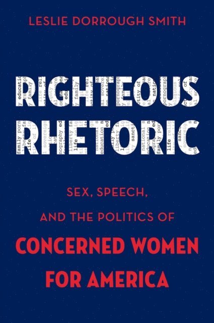 Leslie Dorrough Smith - Righteous Rhetoric, E-bok