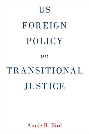 Annie R. Bird - US Foreign Policy on Transitional Justice, Inbunden. Tillgänglighet: Lägg i varukorg