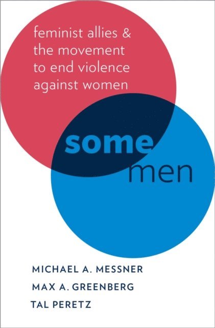 Tal Peretz, Max A. Greenberg, Michael A. Messner - Some Men, E-bok