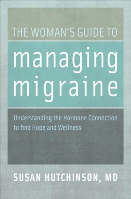 Woman's Guide to Managing Migraine