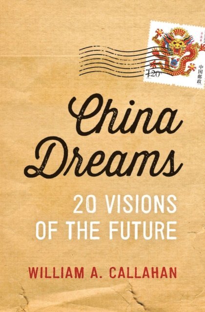 William A. Callahan - China Dreams, E-bok