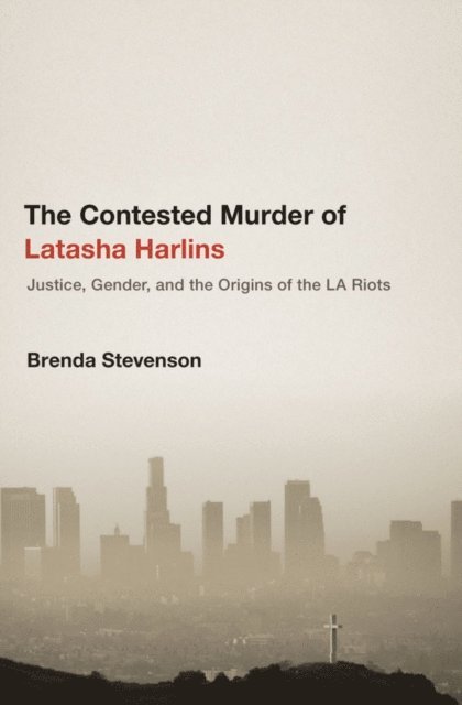 Brenda Stevenson - Contested Murder of Latasha Harlins, E-bok