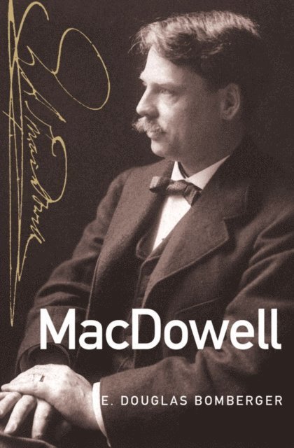 E. Douglas Bomberger - MacDowell, E-bok