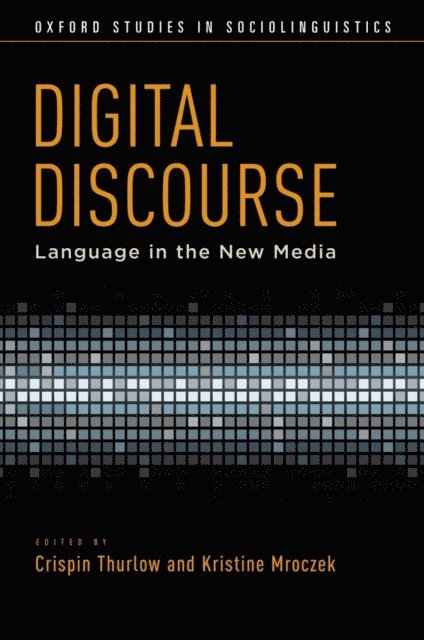 Kristine Mroczek, Crispin Thurlow - Digital Discourse, E-bok