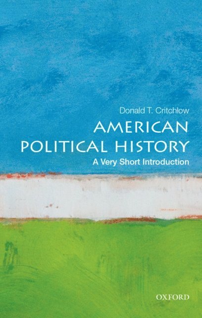 Donald T. Critchlow - American Political History, E-bok