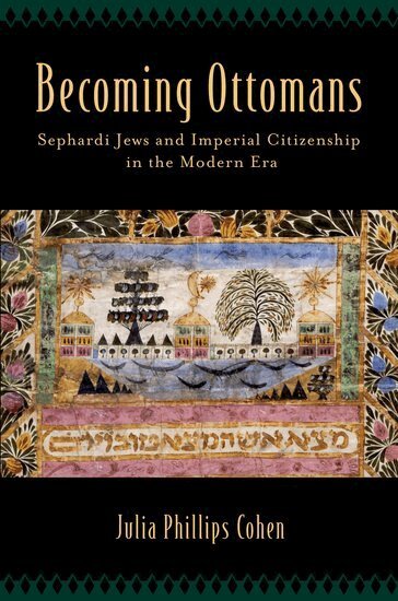 Julia Phillips Cohen - Becoming Ottomans, Inbunden. Tillgänglighet: Lägg i varukorg