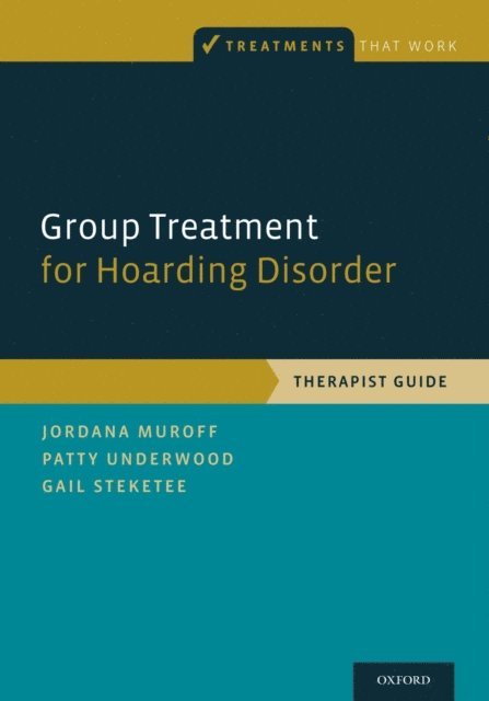 Gail Steketee, Patty Underwood, Jordana Muroff - Group Treatment for Hoarding Disorder, E-bok