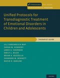 Unified Protocols for Transdiagnostic Treatment of Emotional Disorders in Children and Adolescents