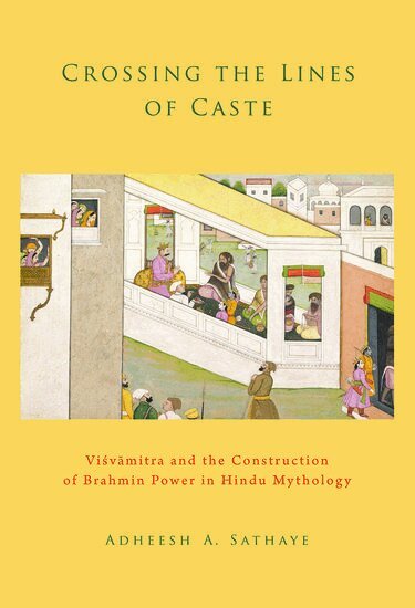 Adheesh A. Sathaye - Crossing the Lines of Caste, Inbunden. Tillgänglighet: Lägg i varukorg