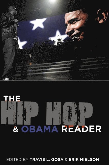 Erik Nielson, Travis L. Gosa - Hip Hop & Obama Reader, E-bok. Tillgänglighet: Lägg i varukorg