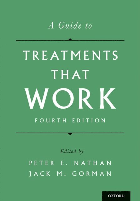Jack M. Gorman, Peter E. Nathan - Guide to Treatments That Work, E-bok