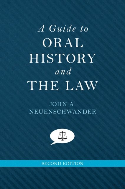 John A. Neuenschwander - Guide to Oral History and the Law, E-bok