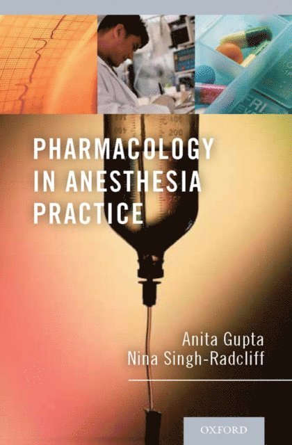 Nina Singh-Radcliff, Anita Gupta - Pharmacology in Anesthesia Practice, E-bok