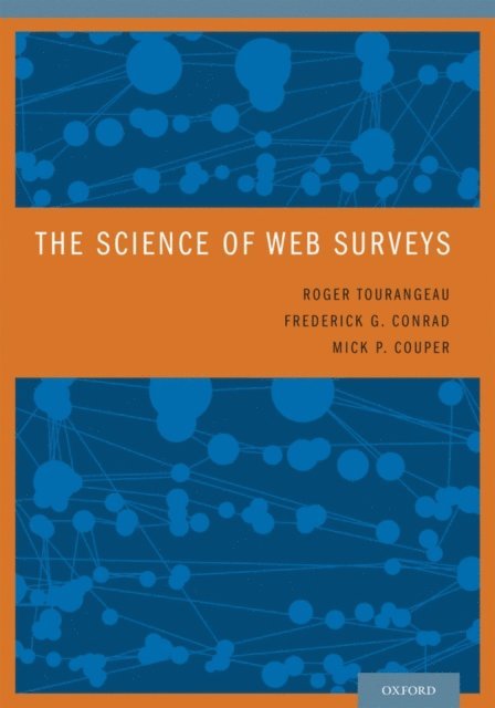 Mick P. Couper, Frederick G. Conrad, Roger Tourangeau - Science of Web Surveys, E-bok