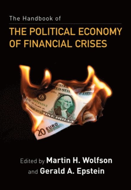 Gerald A. Epstein, Martin H. Wolfson - Handbook of the Political Economy of Financial Crises, E-bok