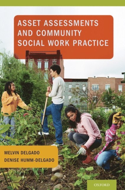Denise Humm-Delgado, Melvin Delgado - Asset Assessments and Community Social Work Practice, E-bok. Tillgänglighet: Lägg i varukorg