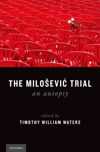 Timothy William Waters - Milosevic Trial, E-bok. Tillgänglighet: Lägg i varukorg
