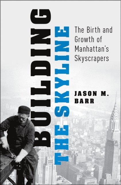 Jason M. Barr - Building the Skyline, E-bok