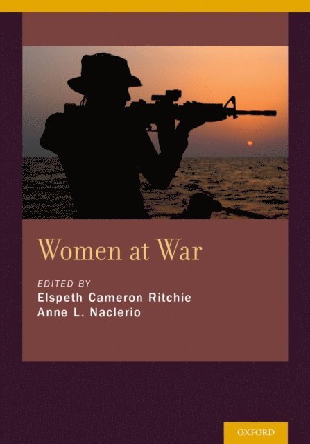 Anne L Naclerio, Elspeth Cameron Ritchie - Women at War, E-bok