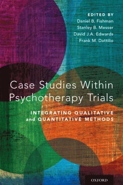 Frank M. Dattilio, David J.A. Edwards, Stanley B. Messer, Daniel B. Fishman - Case Studies Within Psychotherapy Trials, E-bok