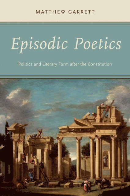Matthew Garrett - Episodic Poetics, E-bok. Tillgänglighet: Lägg i varukorg