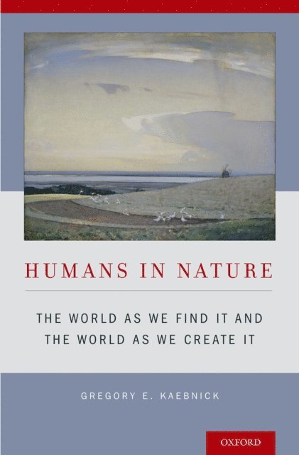 Gregory E. Kaebnick - Humans in Nature, E-bok