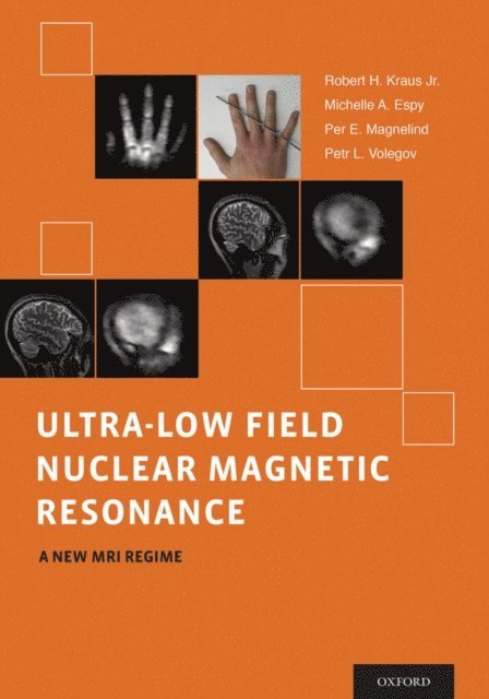 Petr Volegov, Per Magnelind, Michelle Espy, Robert Kraus Jr. - Ultra-Low Field Nuclear Magnetic Resonance, E-bok
