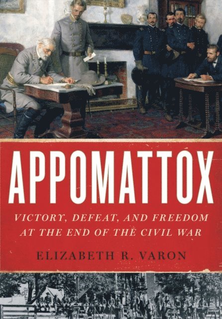 Elizabeth R. Varon - Appomattox, E-bok